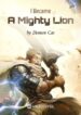 i-became-a-mighty-lion