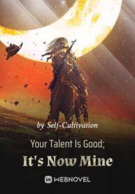 your-talent-is-good-its-now-mine