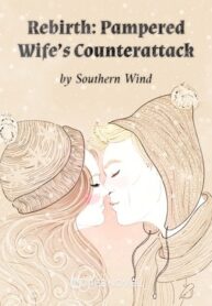 rebirth-pampered-wifes-counterattack