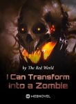 i-can-transform-into-a-zombie
