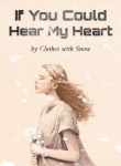if-you-could-hear-my-heart