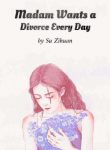 madam-wants-a-divorce-every-day