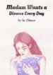 madam-wants-a-divorce-every-day