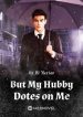 but-my-hubby-dotes-on-me