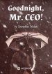 goodnight-mr-ceo