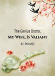 the-genius-doctor-my-wife-is-valiant