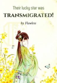 their-lucky-star-was-transmigrated