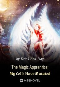 the-magic-apprentice-my-cells-have-mutated