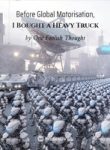 before-global-motorisation-i-bought-a-heavy-truck