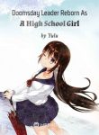doomsday-leader-reborn-as-a-high-school-girl