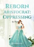 reborn-aristocrat-oppressing