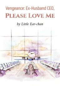 vengeance-ex-husband-ceo-please-love-me