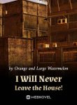 i-will-never-leave-the-house