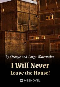 i-will-never-leave-the-house
