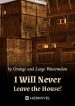 i-will-never-leave-the-house