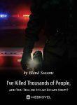 ive-killed-thousands-of-people-and-you-tell-me-its-an-escape-show