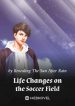 life-changes-on-the-soccer-field