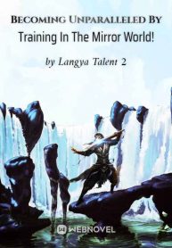 becoming-unparalleled-by-training-in-the-mirror-world