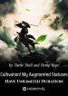 cultivation-my-augmented-statuses-have-unlimited-duration
