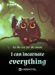 i-can-incarnate-everything