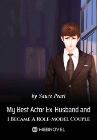 my-best-actor-ex-husband-and-i-became-a-role-model-couple