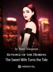 revenge-of-the-heiress-the-sweet-wife-turns-the-tide