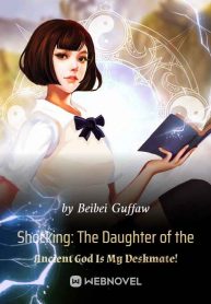 shocking-the-daughter-of-the-ancient-god-is-my-deskmate