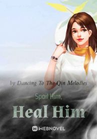 spoil-him-heal-him