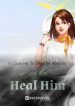 spoil-him-heal-him