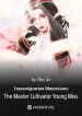 transmigration-dimensions-the-master-cultivator-young-miss