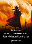 wizard-system-dissecting-a-mutated-monster-from-the-start