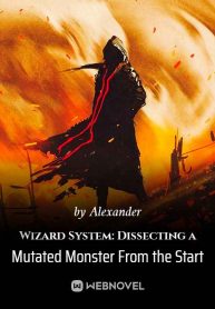 wizard-system-dissecting-a-mutated-monster-from-the-start