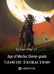 age-of-mecha-divine-grade-genetic-extraction