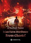 i-can-farm-attributes-from-ghosts