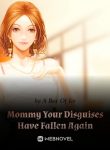 mommy-your-disguises-have-fallen-again
