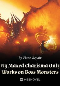 my-maxed-charisma-only-works-on-boss-monsters