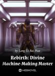 rebirth-divine-machine-making-master