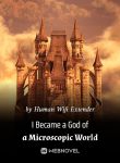 i-became-a-god-of-a-microscopic-world