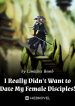i-really-didn’t-want-to-date-my-female-disciples!