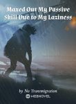 maxed-out-my-passive-skill-due-to-my-laziness
