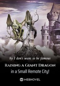 raising-a-giant-dragon-in-a-small-remote-city!