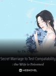 secret-marriage-to-test-compatability-the-wife-is-poisoned