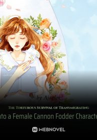 the-torturous-survival-of-transmigrating-into-a-female-cannon-fodder-character