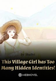 this-village-girl-has-too-many-hidden-identities