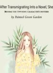 after-transmigrating-into-a-novel-she-become-the-opposing-characters-mother