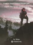 earth-shattered-everyone-starts-the-space-drifting-era