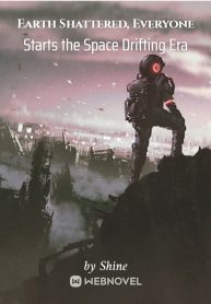 earth-shattered-everyone-starts-the-space-drifting-era