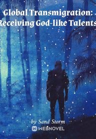 global-transmigration-receiving-god-like-talents!