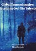global-transmigration-receiving-god-like-talents!