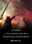 i-a-radiant-paladin-was-embraced-by-a-vampire-queen!